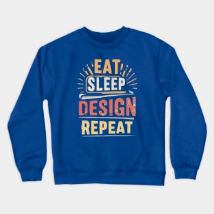 Eat Sleep Design Repeat Crewneck Sweatshirt